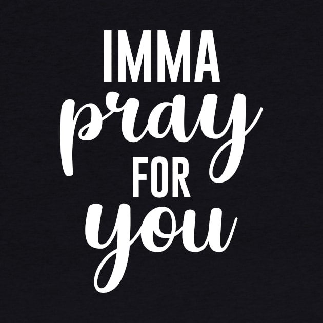 Imma Pray for You by teesumi